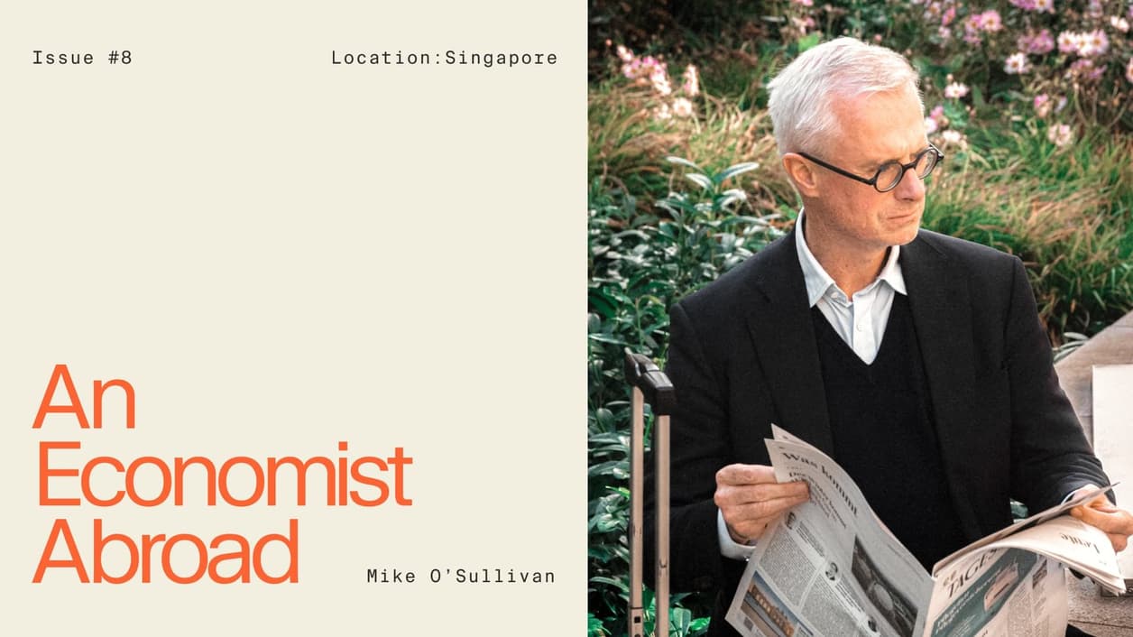 Economist Abroad: Singapore is showing prosperity amidst uncertainty