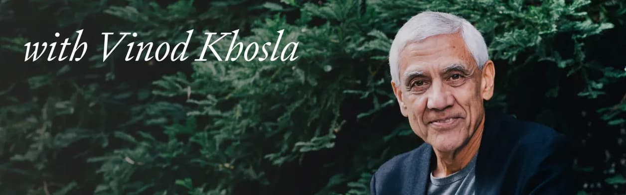 Vinod Khosla: "I don’t mind failing, but when we succeed it has to be worth it"
