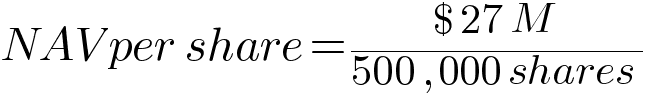 net asset value per share equals 27 million USD divided b 500,000 shares.
